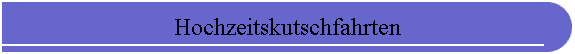 Hochzeitskutschfahrten
