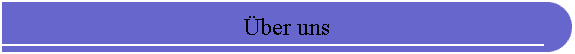 �ber uns